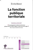 Couverture du livre « La fonction publique territoriale (2e édition) » de Emilie Biland aux éditions La Decouverte