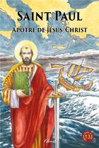 Couverture du livre « CHEMINS DE LUMIERE Tome 13 : Saint Paul ; apôtre de Jésus-Christ » de Robert Rigot aux éditions Clovis