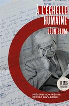 Couverture du livre « À l'échelle humaine » de Léon Blum aux éditions Bord De L'eau
