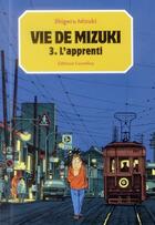Couverture du livre « Vie de Mizuki Tome 3 : l'apprenti » de Shigeru Mizuki aux éditions Cornelius