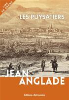 Couverture du livre « Les puysatiers » de Jean Anglade aux éditions Les Editions Retrouvees