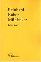 Couverture du livre « Lilas noir » de Reinhard Kaiser-Muhlecker aux éditions Verdier