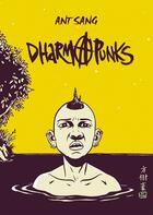 Couverture du livre « Dharma punks » de Ant Sang aux éditions Presque Lune