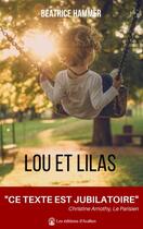 Couverture du livre « Lou et Lilas » de Beatrice Hammer aux éditions Les éditions D'avallon