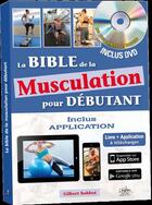 Couverture du livre « La bible de la musculation pour débutant » de Gilbert Bohbot aux éditions Chiron