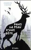 Couverture du livre « Dans la peau d'une bête » de Charles Foster aux éditions Lattes