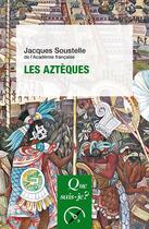 Couverture du livre « Les Aztèques » de Jacques Soustelle aux éditions Que Sais-je ?
