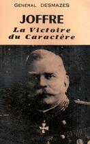 Couverture du livre « Joffre ou la victoire de la volonté » de Demazes aux éditions Nel