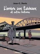 Couverture du livre « L'ombre aux tableaux et autres histoires » de Jean-Claude Denis aux éditions Drugstore