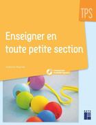 Couverture du livre « Enseigner en toute petite section + DVD Rom + Téléchargement » de Isabelle Bastide aux éditions Retz