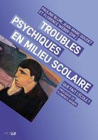 Couverture du livre « Troubles psychiques en milieu scolaire : que fait l'école ? » de Florence Weber et Pauline Blum et Jean-Marc Goudet aux éditions Rue D'ulm