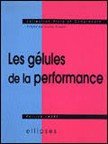 Couverture du livre « Gelules de la performance (les) » de Patrick Laure aux éditions Ellipses