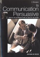 Couverture du livre « Communication persuasive personnelle et professionnelle » de Pirovano aux éditions De Vecchi