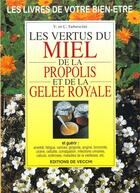 Couverture du livre « Les vertus du miel, propolis et gelee royale » de V Fabrocini et C Fabrocini aux éditions De Vecchi