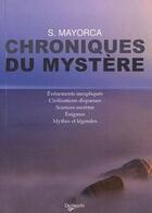 Couverture du livre « Les chroniques du mystères » de S Mayorca aux éditions De Vecchi