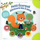 Couverture du livre « Petit ecureuil decouvre les 5 sens » de Irena Aubert/Melisan aux éditions Philippe Auzou