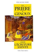 Couverture du livre « La prière à genoux dans l'écriture sainte » de Michel Sinoir aux éditions Tequi