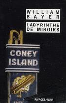 Couverture du livre « Labyrinthe de miroirs » de William Bayer aux éditions Rivages