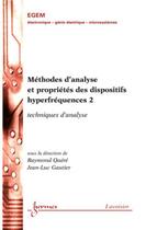 Couverture du livre « Méthodes d'analyse et propriétés des dispositifs hyperfréquences 2 : techniques d'analyse » de Jean-Luc Gautier et Raymond Quéré aux éditions Hermes Science Publications