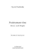 Couverture du livre « Positivement votre » de Nycole Pouchoulin aux éditions Le Manuscrit