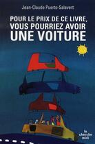 Couverture du livre « Pour le prix de ce livre vous pourriez avoir une voiture » de Puerto-Salavert J-C aux éditions Cherche Midi