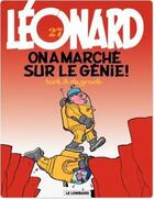 Couverture du livre « Léonard Tome 27 : on a marché sur le génie ! » de Bob De Groot et Turk aux éditions Lombard