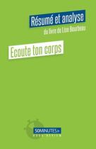 Couverture du livre « Écoute ton corps résume et analyse du livre de Lise Bourbeau » de Viale Amelie aux éditions 50minutes.fr