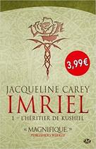 Couverture du livre « Imriel Tome 1 : l'héritier de Kushiel » de Jacqueline Carey aux éditions Bragelonne