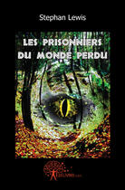 Couverture du livre « Les prisonniers du monde perdu » de Stephan Lewis aux éditions Edilivre
