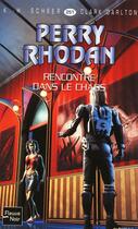 Couverture du livre « Perry Rhodan - cycle 10 ; le concile t.10 ; rencontre dans le chaos » de Clark Darlton et Karl-Herbert Scheer aux éditions 12-21