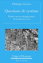 Couverture du livre « Questions de système » de Philippe Grosos aux éditions L'age D'homme