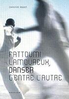 Couverture du livre « Fattoumi-Lamoureux ; danser l'entre l'autre » de Christine Roquet aux éditions Seguier