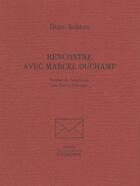 Couverture du livre « Rencontre avec Marcel Duchamp » de Dore Ashton aux éditions L'echoppe