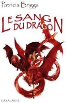 Couverture du livre « Le sang du dragon » de Patricia Briggs aux éditions L'atalante