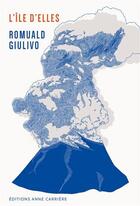 Couverture du livre « L'île d'elles » de Romuald Giulivo aux éditions Anne Carriere