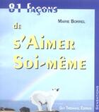 Couverture du livre « 81 facons de s'aimer soi-meme » de Marie Borrel aux éditions Guy Trédaniel