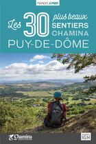 Couverture du livre « Puy-de-dome balades a pied les 30 plus beaux sentiers » de  aux éditions Chamina