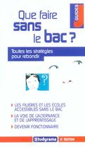 Couverture du livre « Que faire sans le bac ? » de Cutellas C. aux éditions Studyrama