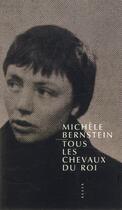 Couverture du livre « Tous les chevaux du roi » de Michele Bernstein aux éditions Allia