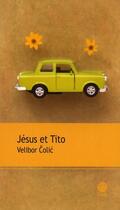 Couverture du livre « Jésus et Tito » de Velibor Colic aux éditions Gaia