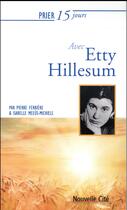 Couverture du livre « Prier 15 jours avec... Tome 91 : Etty Hillesum » de Ferriere Meeus aux éditions Nouvelle Cite