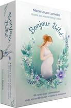 Couverture du livre « Bonjour Bébé : 48 cartes pour communiquer avec son enfant avant et après la naissance » de Maude Ewing Liotard et Marie-Laure Lannette aux éditions Medicis