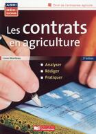 Couverture du livre « Les contrats en agriculture, analyser, rediger, pratiquer » de Mateau-L aux éditions France Agricole