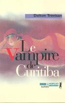 Couverture du livre « Le vampire de Curitiba » de Dalton Trevisan aux éditions Metailie