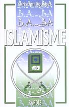 Couverture du livre « Islamisme » de Christian Bouchet aux éditions Pardes