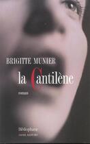 Couverture du livre « La Cantilene » de Brigitte Munier aux éditions Bibliophane-daniel Radford