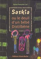 Couverture du livre « Saskia ou le deuil d'un bebe distilbene » de A.-F. Lof aux éditions Frison Roche