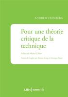 Couverture du livre « Pour une théorie critique de la technique ; essais sur la technique et la modernité » de Andrew Feenberg aux éditions Lux Canada