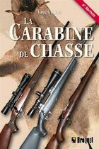 Couverture du livre « La carabine de chasse » de Guardo Greg aux éditions Broquet