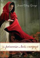 Couverture du livre « La princesse du bal de minuit t.3 ; la princesse au bois d'argent » de Jessica Day George aux éditions Ada